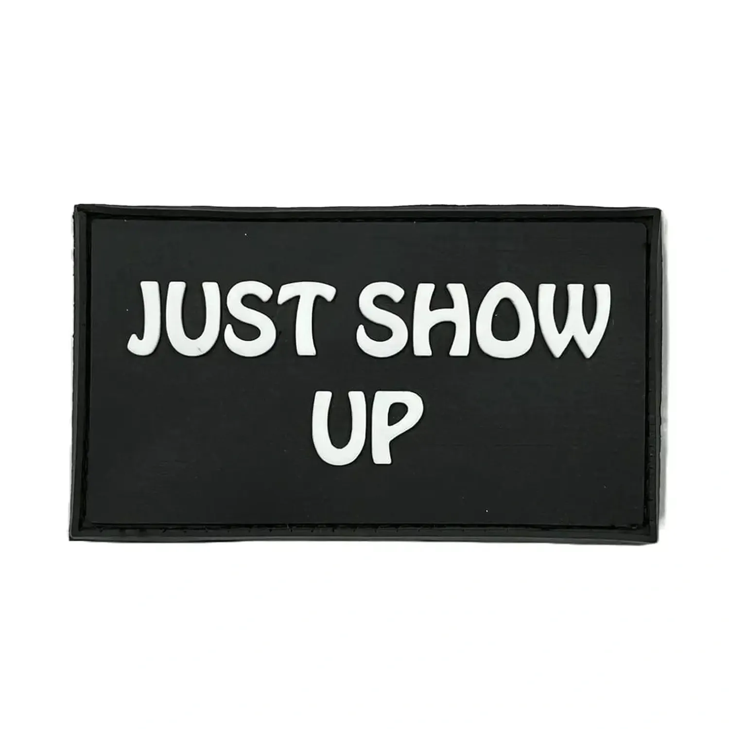Velcro Patch "Just Show Up"